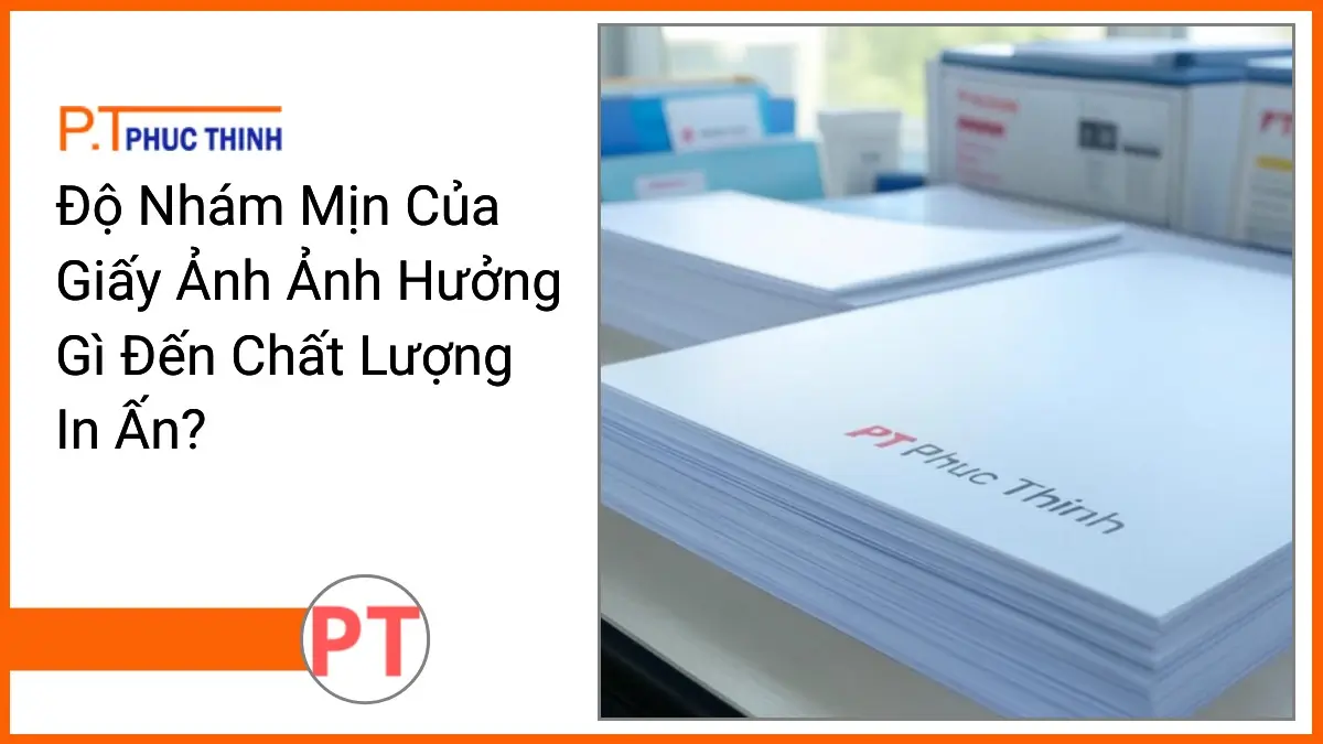 Chong giay anh min PT Phuc Thinh tren ban lam viec hien dai voi do sac net va mau sac chat luong cao.