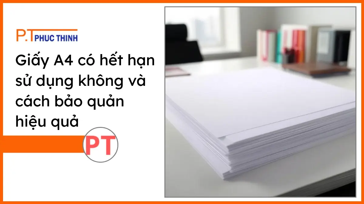 Chồng giấy A4 trắng sáng PT Phúc Thịnh trên bàn làm việc gọn gàng, minh họa cách nhận biết và bảo quản giấy hiệu quả.