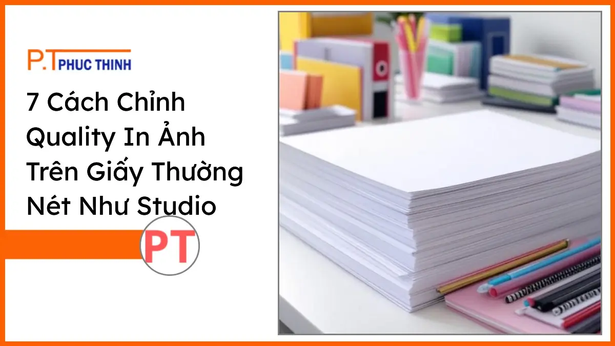 Bàn làm việc gọn gàng với chồng giấy in A4 và bộ văn phòng phẩm PT Phúc Thịnh giúp in ảnh nét như studio