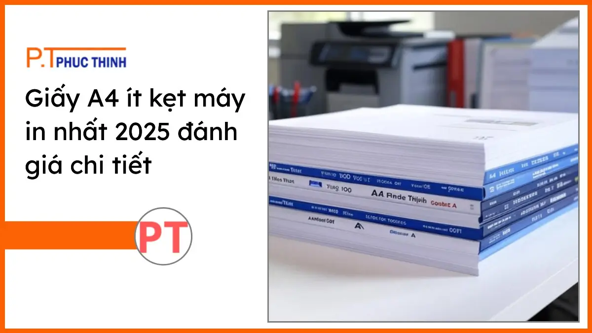 Chồng giấy A4 ít kẹt máy in PT Phúc Thịnh trên bàn làm việc văn phòng hiện đại